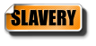SLAVERY