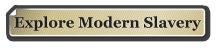 Explore Modern Slavery