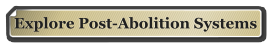 Explore Post-Abolition Systems
