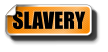 SLAVERY